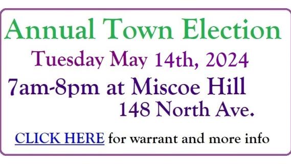 Annual Town Election 5/14/24 7am-8pm at Miscoe